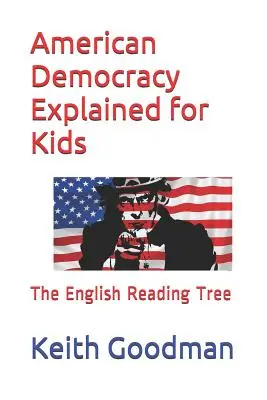 Amerikanische Demokratie für Kinder erklärt: Der englische Lesebaum - American Democracy Explained for Kids: The English Reading Tree