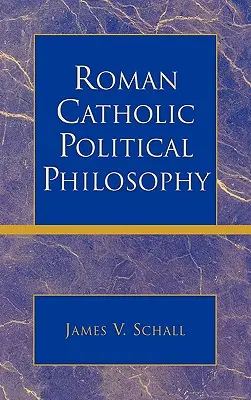 Römisch-katholische politische Philosophie - Roman Catholic Political Philosophy