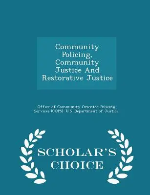 Community Policing, Community Justice und Restorative Justice - Scholar's Choice Edition - Community Policing, Community Justice and Restorative Justice - Scholar's Choice Edition