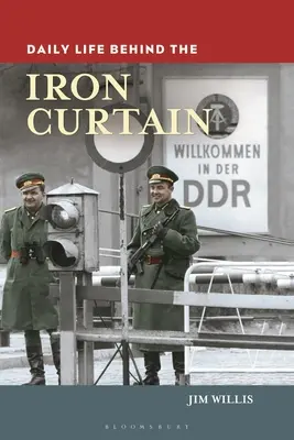 Das tägliche Leben hinter dem Eisernen Vorhang - Daily Life behind the Iron Curtain