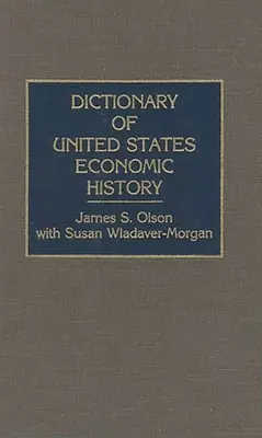 Wörterbuch der Wirtschaftsgeschichte der Vereinigten Staaten - Dictionary of United States Economic History