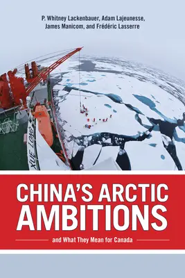 Chinas arktische Ambitionen und was sie für Kanada bedeuten - China's Arctic Ambitions and What They Mean for Canada
