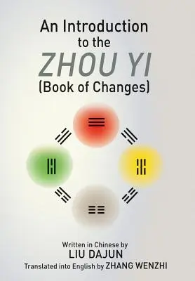 Eine Einführung in das Zhou yi (Buch der Wandlungen) - An Introduction to the Zhou yi (Book of Changes)