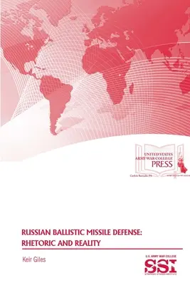 Russische Raketenabwehr: Rhetorik und Realität - Russian Ballistic Missile Defense: Rhetoric and Reality