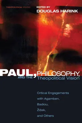 Paulus, Philosophie und die theopolitische Vision - Paul, Philosophy, and the Theopolitical Vision