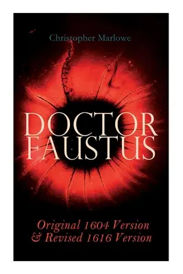 Doktor Faustus - Originalfassung von 1604 und überarbeitete Fassung von 1616 - Doctor Faustus - Original 1604 Version & Revised 1616 Version