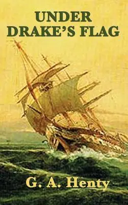Unter der Flagge von Drake - Under Drake's Flag
