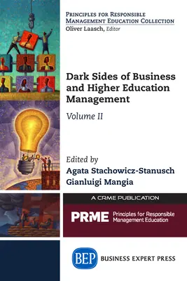 Die dunklen Seiten des Wirtschafts- und Hochschulmanagements, Band II - Dark Sides of Business and Higher Education Management, Volume II