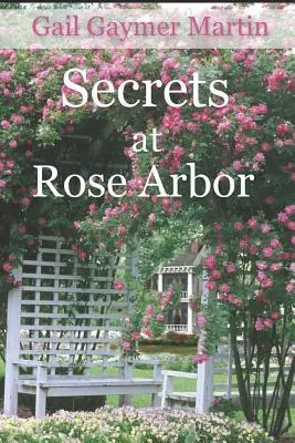 Geheimnisse in Rose Arbor - Secrets at Rose Arbor