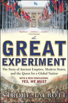 Das große Experiment: Die Geschichte antiker Reiche, moderner Staaten und der Suche nach einer globalen Nation - The Great Experiment: The Story of Ancient Empires, Modern States, and the Quest for a Global Nation