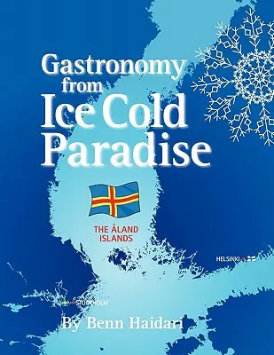 Kulinarisches aus einem eiskalten Paradies: Geschichte und kulinarische Kultur der Landinseln - Gastronomy from an Ice Cold Paradise: History and Culinary Culture of Land Islands