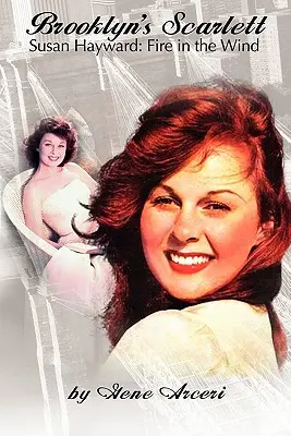 Scarlett von Brooklyn Susan Hayward: Feuer im Wind - Brooklyn's Scarlett Susan Hayward: Fire in the Wind