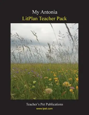 Litplan-Lehrerpaket: Meine Antonia - Litplan Teacher Pack: My Antonia