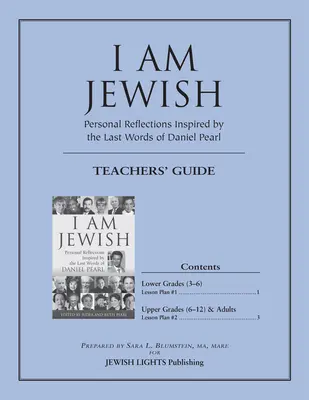 I Am Jewish Teacher's Guide: Persönliche Überlegungen, inspiriert durch die letzten Worte von Daniel Pearl - I Am Jewish Teacher's Guide: Personal Reflections Inspired by the Last Words of Daniel Pearl