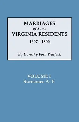 Eheschließungen einiger Einwohner von Virginia, Bd. I - Marriages of Some Virginia Residents, Vol. I