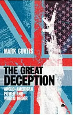 Die große Täuschung: Anglo-amerikanische Macht und Weltordnung - The Great Deception: Anglo-American Power And World Order