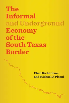 Die informelle Wirtschaft und die Schattenwirtschaft an der Grenze von Südtexas - The Informal and Underground Economy of the South Texas Border