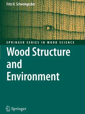 Holzstruktur und Umwelt - Wood Structure and Environment