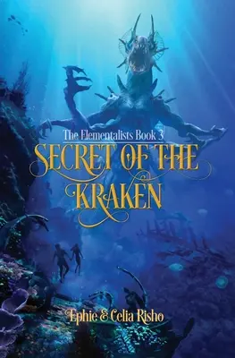 Das Geheimnis des Kraken: Die Elementarmagier, Buch 3 - Secret of the Kraken: The Elementalists, book 3