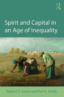 Geist und Kapital in einem Zeitalter der Ungleichheit - Spirit and Capital in an Age of Inequality