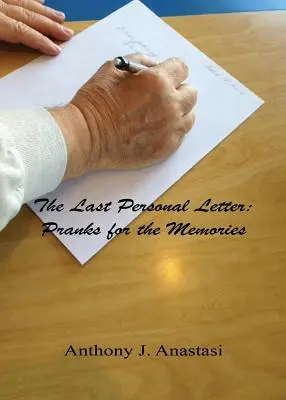 Der letzte persönliche Brief: Streiche für die Erinnerung - The Last Personal Letter: Pranks for the Memories