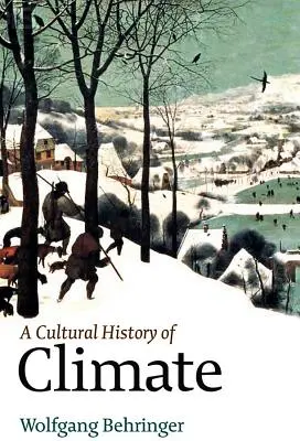 Eine Kulturgeschichte des Klimas - A Cultural History of Climate