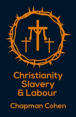 Christentum Sklaverei und Arbeit Taschenbuch - Christianity Slavery And Labour Paperback