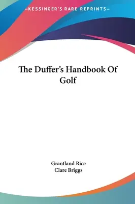 Das Duffer's Handbuch des Golfsports - The Duffer's Handbook Of Golf