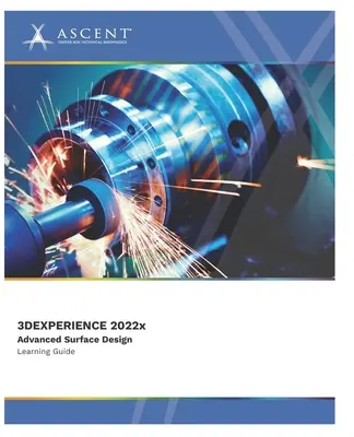 3DEXPERIENCE CATIA 2022x: Fortgeschrittene Flächenkonstruktion - 3DEXPERIENCE CATIA 2022x: Advanced Surface Design