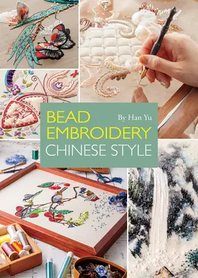 Perlenstickerei: Chinesischer Stil - Bead Embroidery: Chinese Style