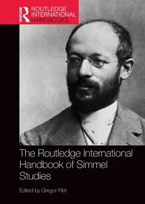 Das internationale Routledge-Handbuch der Simmel-Studien - The Routledge International Handbook of Simmel Studies
