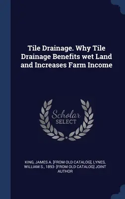 Fliesendrainage. Warum Tile Drainage nasses Land begünstigt und das landwirtschaftliche Einkommen steigert - Tile Drainage. Why Tile Drainage Benefits wet Land and Increases Farm Income