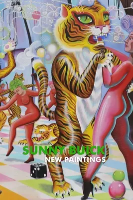 Sunny Buick: Neue Gemälde - Sunny Buick: New Paintings