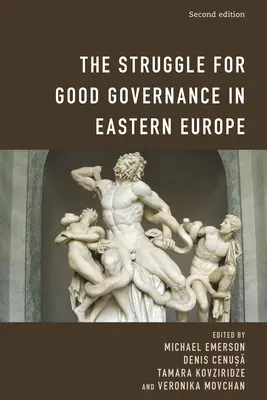 Der Kampf um gute Regierungsführung in Osteuropa - The Struggle for Good Governance in Eastern Europe