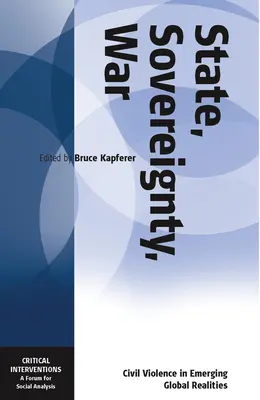 Staat, Souveränität, Krieg: Zivile Gewalt in neuen globalen Realitäten - State, Sovereignty, War: Civil Violence in Emerging Global Realities