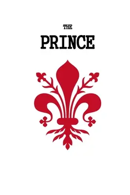 Niccolo Machiavelli. Der Fürst. (Illustrierte Ausgabe) - Niccolo Machiavelli. The Prince. (Illustrated Edition)
