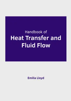Handbuch der Wärmeübertragung und Fluidströmung - Handbook of Heat Transfer and Fluid Flow