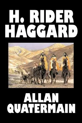 Allan Quatermain von H. Rider Haggard, Belletristik, Phantasie, Klassiker, Action & Abenteuer - Allan Quatermain by H. Rider Haggard, Fiction, Fantasy, Classics, Action & Adventure