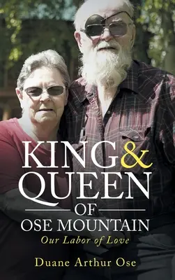 König & Königin von OSE Mountain: Unser Labor der Liebe - King & Queen of OSE Mountain: Our Labor of Love