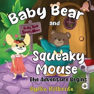 Baby-Bär und Quietschemaus - Das Abenteuer beginnt - Baby Bear and Squeaky Mouse - The Adventure Begins