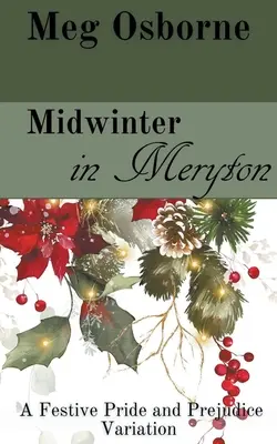 Mitten im Winter in Meryton: Eine Stolz und Vorurteil Variation - Midwinter in Meryton: A Pride and Prejudice Variation