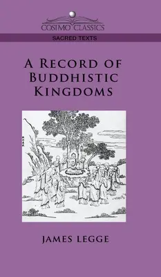 Aufzeichnung der buddhistischen Königreiche - Record of Buddhistic Kingdoms