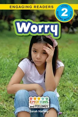 Sorgen: Emotionen und Gefühle (Engaging Readers, Stufe 2) - Worry: Emotions and Feelings (Engaging Readers, Level 2)