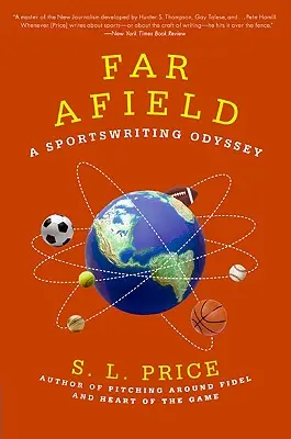 Weit weg: Eine Odyssee als Sportjournalist - Far Afield: A Sportswriting Odyssey