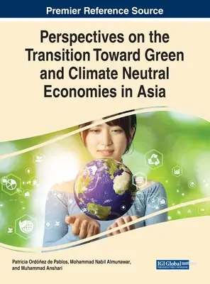 Perspektiven für den Übergang zu einer grünen und klimaneutralen Wirtschaft in Asien - Perspectives on the Transition Toward Green and Climate Neutral Economies in Asia