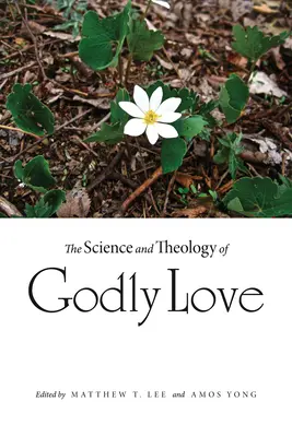Die Wissenschaft und Theologie der göttlichen Liebe - The Science and Theology of Godly Love