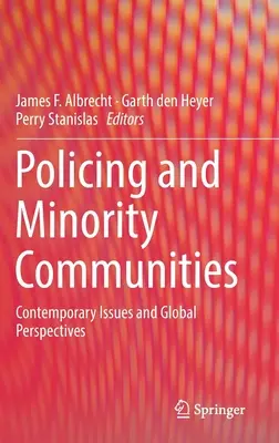 Polizeiarbeit und Minderheitengemeinschaften: Zeitgenössische Themen und globale Perspektiven - Policing and Minority Communities: Contemporary Issues and Global Perspectives