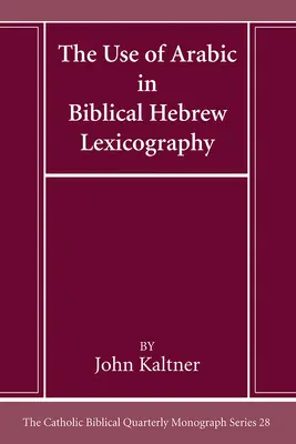 Die Verwendung des Arabischen in der hebräischen Bibellexikographie - The Use of Arabic in Hebrew Biblical Lexicography