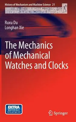 Die Mechanik mechanischer Uhren und Wecker - The Mechanics of Mechanical Watches and Clocks