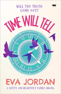 Time Will Tell: Ein witziges und herzerfrischendes Familiendrama - Time Will Tell: A Witty and Heartfelt Family Drama